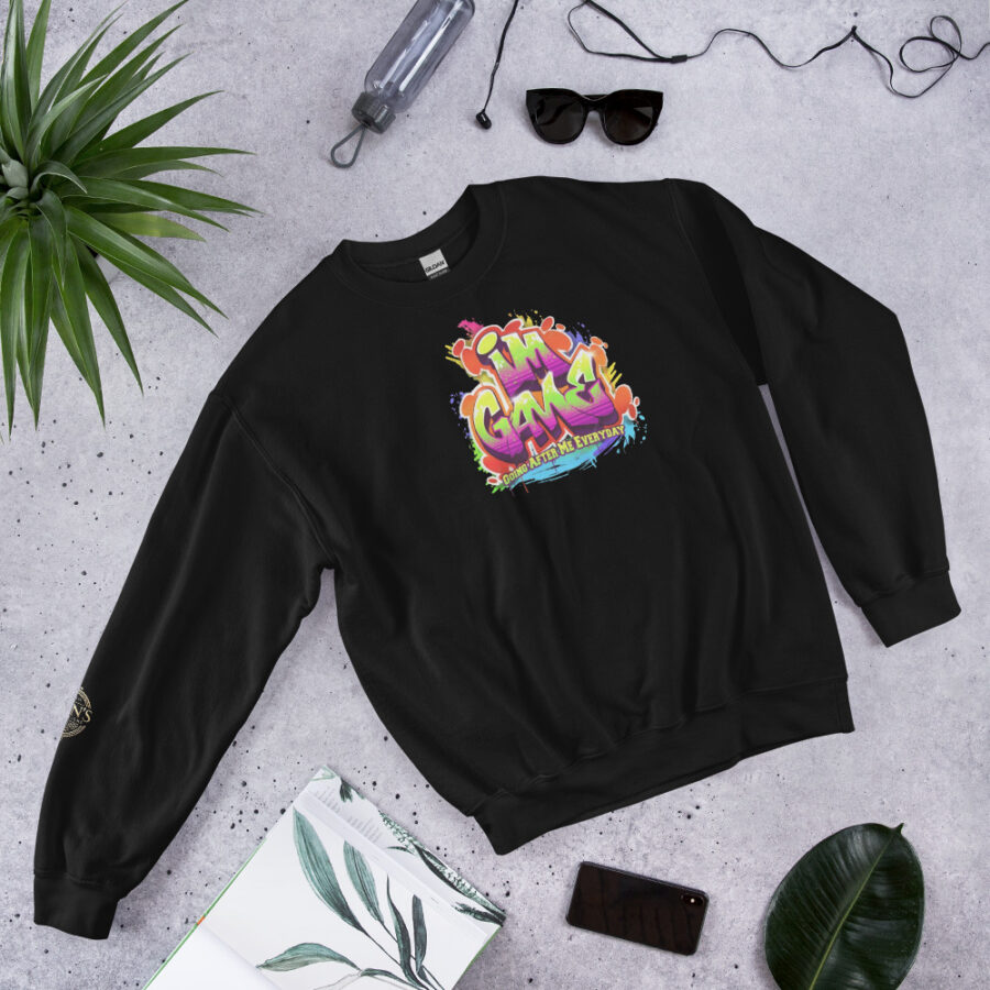 I'M G.A.M.E Unisex Sweatshirt